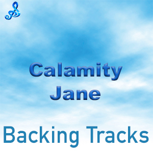Calamity Jane Backing Tracks
