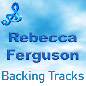 Rebecca Ferguson Backing Tracks