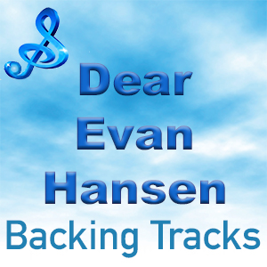 Dear Evan Hansen Backing Tracks