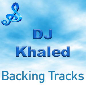 DJ Khaled Backing Tracks